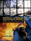 Serial Crime (eBook): Theoretical and Practical Issues in Behavioral Profiling